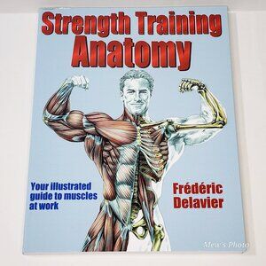Strength Training Anatomy Paperback – January 1, 2001